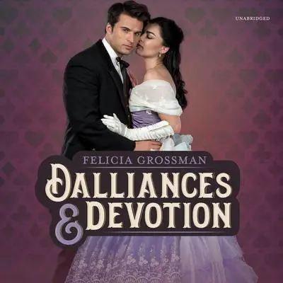Dalliances & Devotion Audibook, by Felicia Grossman