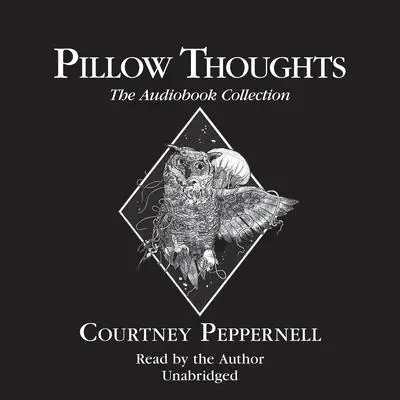 Pillow Thoughts: The Audiobook Collection Audibook, by Courtney Peppernell