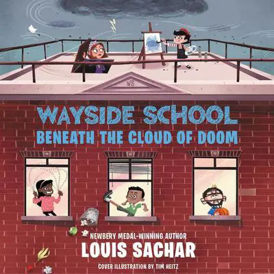 Wayside School Beneath the Cloud of Doom Audibook, by Louis Sachar