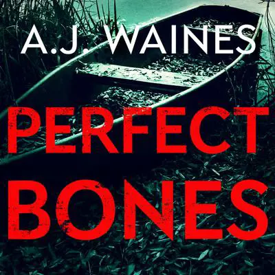 Perfect Bones  Audibook, by A. J.  Waines