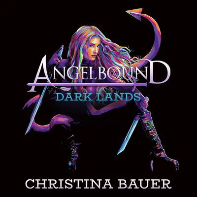 The Dark Lands (Angelbound Origins #5) Audibook, by Christina Bauer