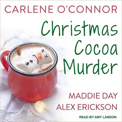 Christmas Cocoa Murder Audibook, by Carlene O’Connor