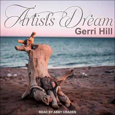 Artist's Dream Audibook, by Gerri Hill