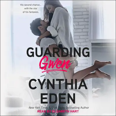 Guarding Gwen Audibook, by Cynthia Eden