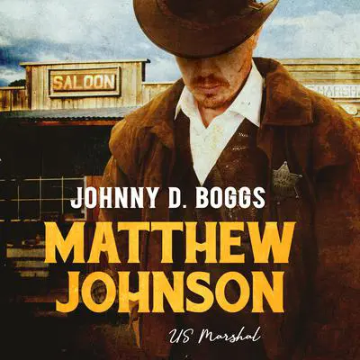 Matthew Johnson, US Marshal Audibook, by Johnny D. Boggs