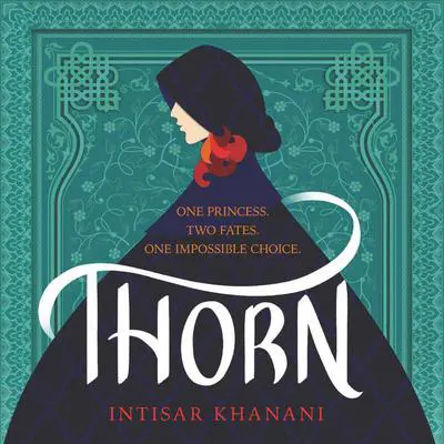 Thorn Audibook, by Intisar Khanani
