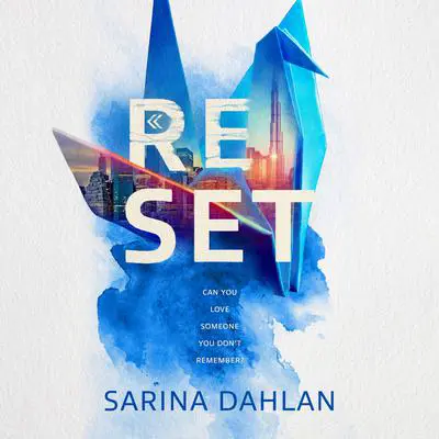 Reset: A Novel Audibook, by Sarina Dahlan