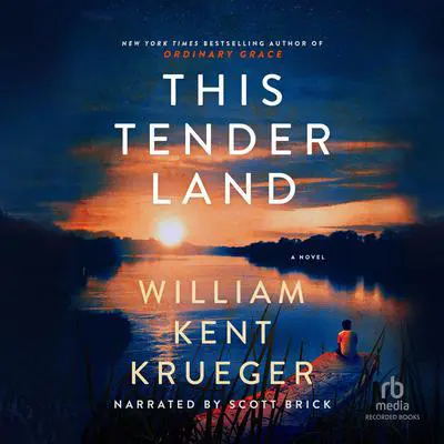 This Tender Land Audibook, by William Kent Krueger