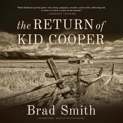 The Return of Kid Cooper: A Novel Audibook, by Brad Smith