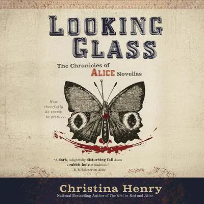 Looking Glass Audibook, by Christina Henry
