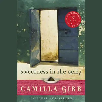 Sweetness in the Belly Audibook, by Camilla Gibb
