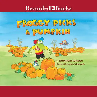 Froggy Picks a Pumpkin Audibook, by Jonathan London