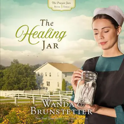 The Healing Jar Audibook, by Wanda E. Brunstetter