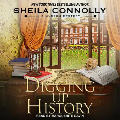 Digging Up History Audibook, by Sheila Connolly