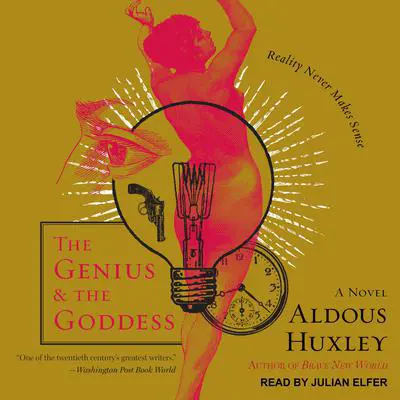 The Genius and the Goddess: A Novel Audibook, by Aldous Huxley