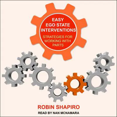 Easy Ego State Interventions: Strategies for Working With Parts Audibook, by Robin Shapiro