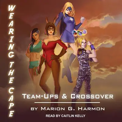 Team-Ups & Crossovers Audibook, by Marion G. Harmon