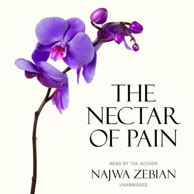 The Nectar of Pain Audibook, by Najwa Zebian