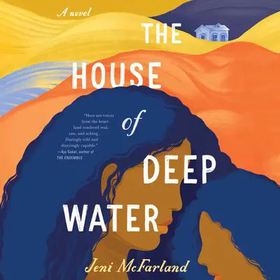 The House of Deep Water Audibook, by Jeni McFarland