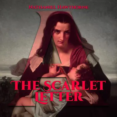 The Scarlet Letter Audibook, by Nathaniel Hawthorne