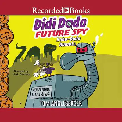 Didi Dodo, Future Spy: Robo-Dodo Rumble Audibook, by Tom Angleberger