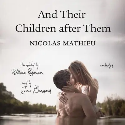 And Their Children after Them Audibook, by Nicolas Mathieu