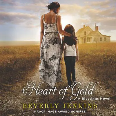 Heart of Gold: A Blessings Novel Audibook, by Beverly Jenkins