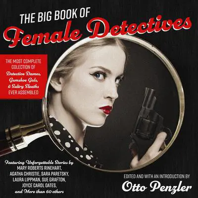 The Big Book of Female Detectives Audibook, by Otto Penzler