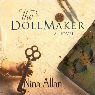 The Dollmaker: A Novel Audibook, by Nina Allan