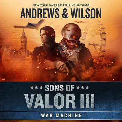 Sons of Valor III: War Machine Audibook, by Brian Andrews