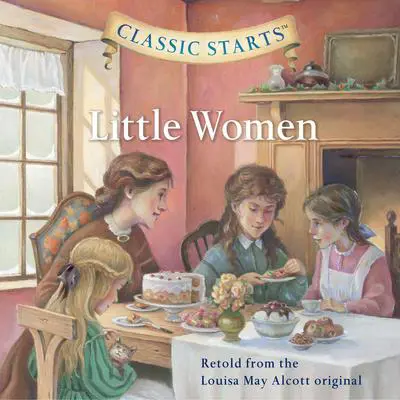 Little Women: Classic Starts® Audibook, by Louisa May Alcott