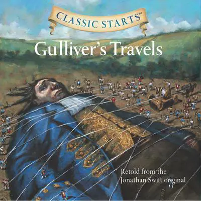 Gulliver's Travels: Classic Starts® Audibook, by Jonathan Swift