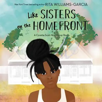Like Sisters on the Homefront Audibook, by Rita Williams-Garcia