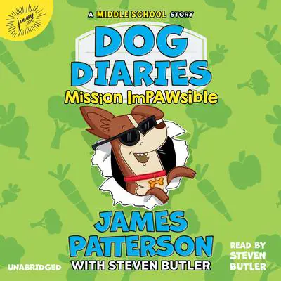 Dog Diaries: Mission Impawsible: A Middle School Story Audibook, by James Patterson