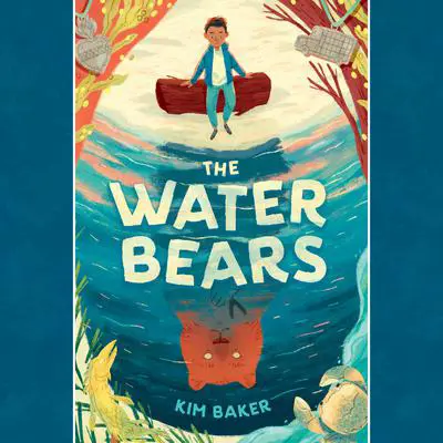 The Water Bears Audibook, by Kim Baker