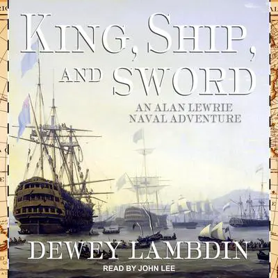 King, Ship, and Sword Audibook, by Dewey Lambdin
