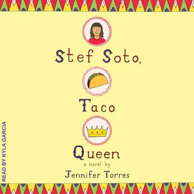 Stef Soto, Taco Queen Audibook, by Jennifer Torres
