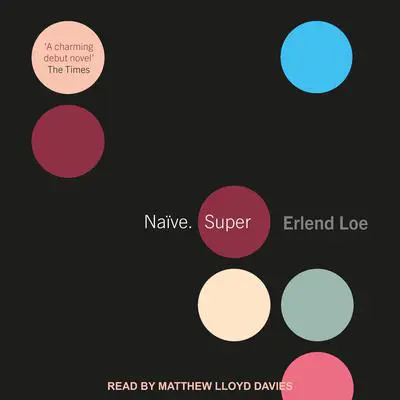 Naïve. Super Audibook, by Erlend Loe