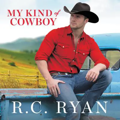 My Kind of Cowboy Audibook, by R.C. Ryan