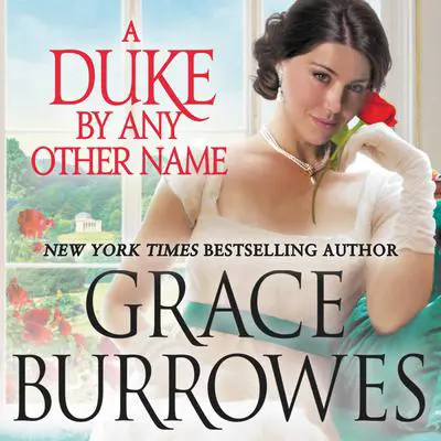 A Duke by Any Other Name Audibook, by Grace Burrowes