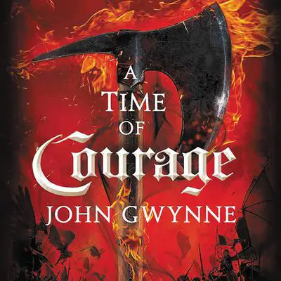 A Time of Courage Audibook, by John Gwynne