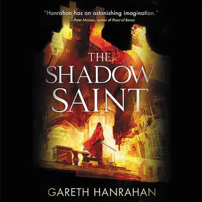 The Shadow Saint Audibook, by Gareth Hanrahan