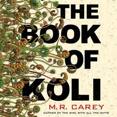 The Book of Koli Audibook, by M. R. Carey