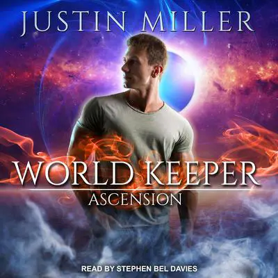 World Keeper: Ascension Audibook, by Justin Miller