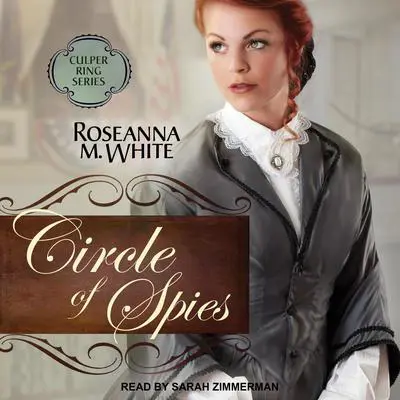 Circle of Spies Audibook, by Roseanna M. White