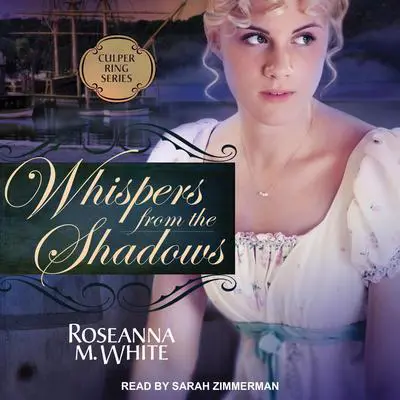 Whispers from the Shadows Audibook, by Roseanna M. White