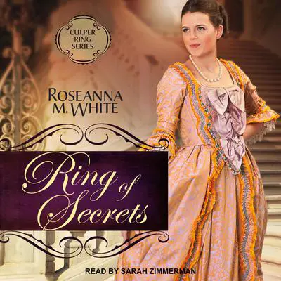 Ring of Secrets Audibook, by Roseanna M. White