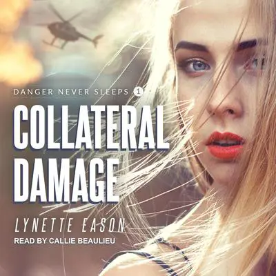 Collateral Damage Audibook, by Lynette Eason