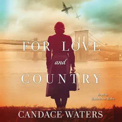 For Love and Country: A Novel Audibook, by Candace Waters