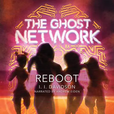 The Ghost Network: Reboot Audibook, by I. I. Davidson